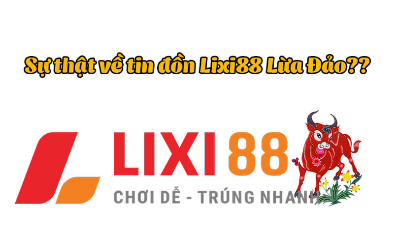 Lixi88 lừa đảo người chơi