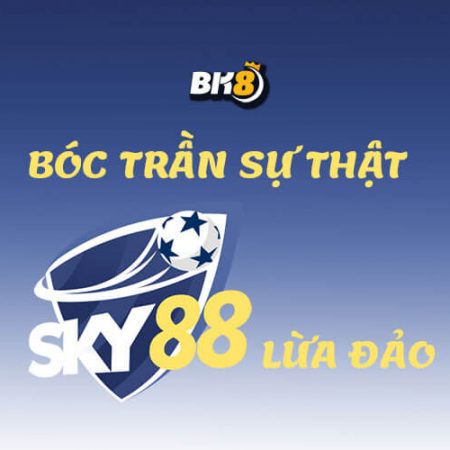 Sky88 lừa đảo bóc trần sự thật cùng loạt dấu hiệu nghi vấn